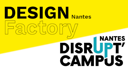 Disrupt Campus Nantes & Design Factory Nantes : des démarches d'innovation pluridisciplinaires